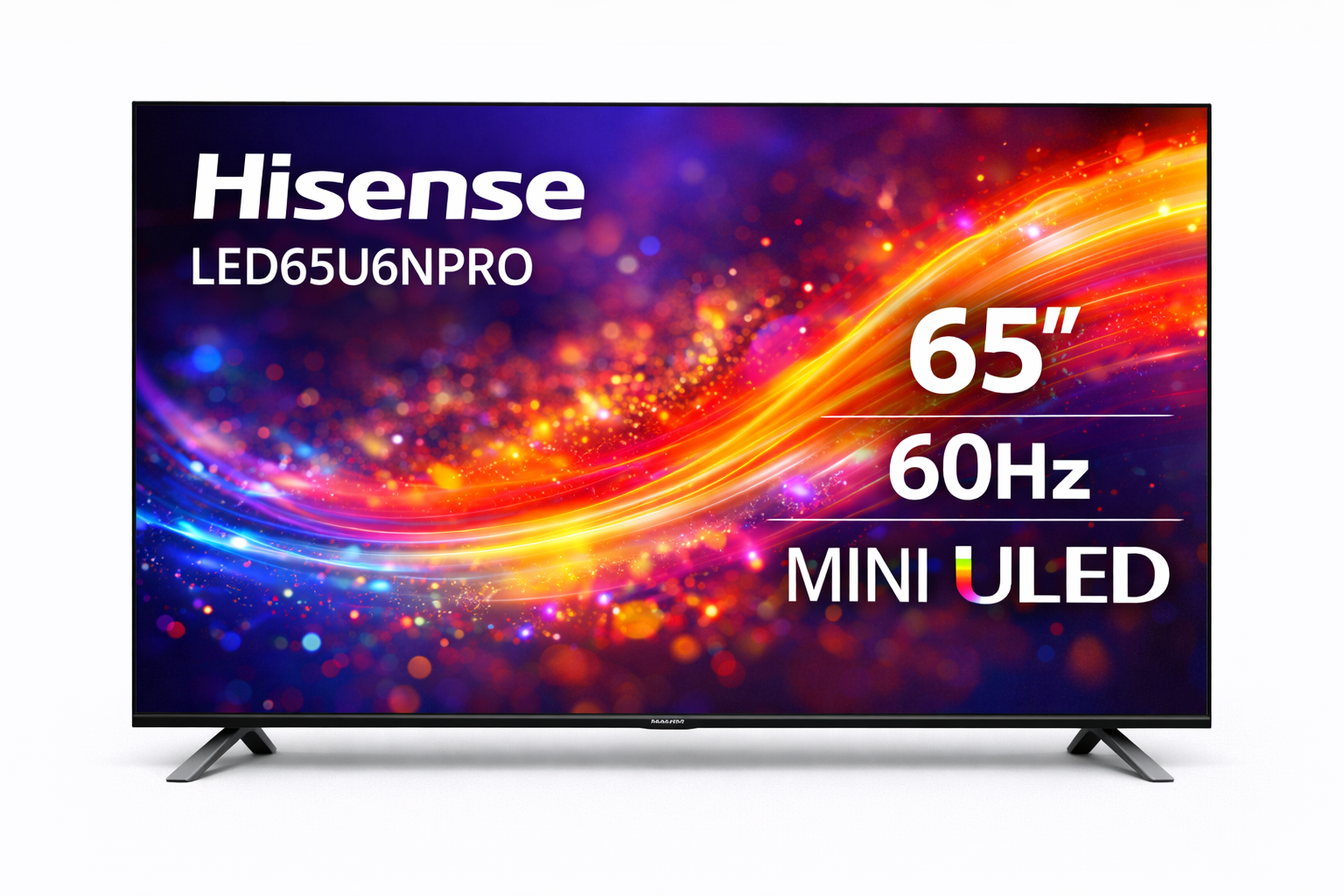 HISENSE LED65U6NPRO - 65" 60HZ MINI ULED